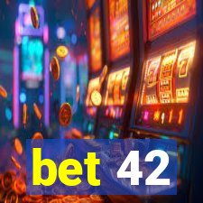 bet 42